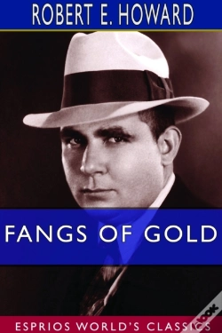 Capa do artigo Fangs Of Gold (Esprios Classics)