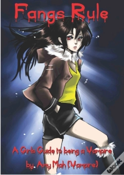 Capa do artigo Fangs Rule : A Girls Guide To Being A Vampire By Amy Mah (Vampire)