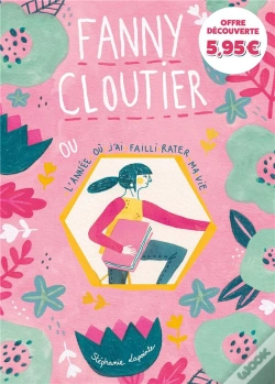 Capa do artigo Fanny Cloutier T.1 ; L'Année Où J'Ai Failli Rater Ma Vie