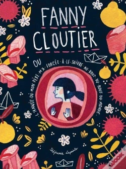 Capa do artigo Fanny Cloutier V 02 L'Annee Ou Mon Pere M'A Forcee A Le Suivre Au