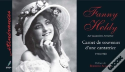 Capa do artigo Fanny Heldy ; Carnet De Souvenirs D'Une Cantatrice 1910-1940