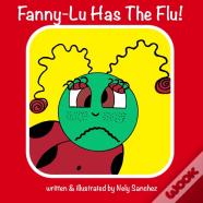 Fanny-Lu Has The Flu!