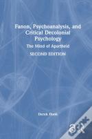 Fanon, Psychoanalysis, And Critical Decolonial Psychology