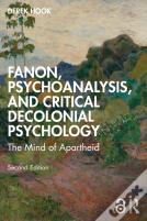 Fanon, Psychoanalysis, And Critical Decolonial Psychology