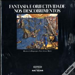 Fantasia e Objectividade nos Descobrimentos