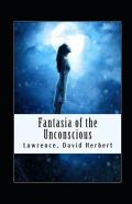 Fantasia Of The Unconscious Annotated
