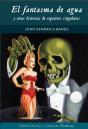 Fantasma De Agua Y Otras Historias De Espectros Singulares - Preview