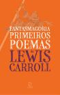 Fantasmagoria E Primeiros Poemas De Lewis Carroll - Preview