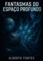 Fantasmas Do Espaço Profundo - Preview