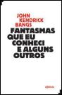 Fantasmas Que eu Conheci e Alguns Outros - Preview