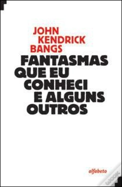 Capa do artigo Fantasmas Que eu Conheci e Alguns Outros