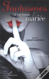 Fantasmes D'Une Femme Mariee
