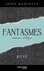 Fantasmes : Rose - Preview