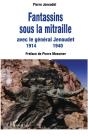 Fantassins Sous La Mitraille ; Avec Le General Jenoudet, 1914-1940 - Preview