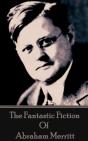 Fantastic Fiction Of Abraham Merritt - Preview