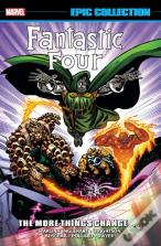 Fantastic Four Epic Collection: The More Things Changeâ€¦ (New Printing)