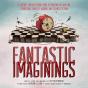 Fantastic Imaginings - Preview