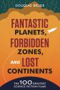 Fantastic Planets, Forbidden Zones, And Lost Continents - Preview