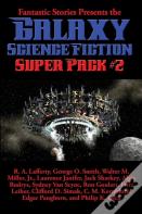 Fantastic Stories Presents The Galaxy Science Fiction Super Pack #2