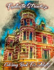 Fantastic Structure Coloring Book For Adults