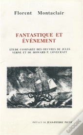 Fantastique Et Événement : Étude Comparée Des Oeuvres De Jules Verne Et Howard P. Lovecraft
