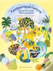 Capa do artigo Fantastique Nature : Un Tour Du Monde Des Écosystèmes