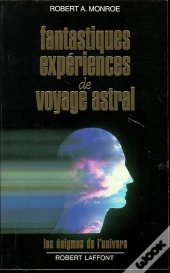 Fantastiques Experiences De Voyage Astral