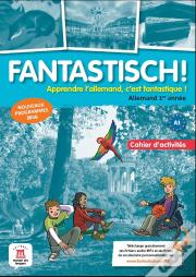Fantastisch! 1Re Annee - Cahier D'Activites