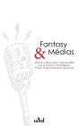 Fantasy Et Médias : Actes Du Colloque Des Imaginales 2022 - Preview
