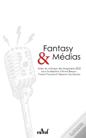 Capa do artigo Fantasy Et Médias : Actes Du Colloque Des Imaginales 2022