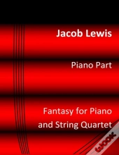 Fantasy For Piano And String Quartet