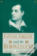 Fantasy, Forgery, And The Byron Legend