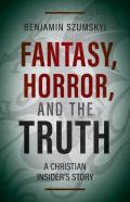 Fantasy, Horror, And The Truth