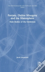 Capa do artigo Fantasy, Online Misogyny And The Manosphere