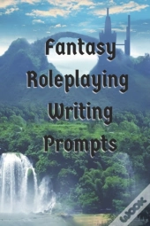 Fantasy Role Playing Writing Prompts