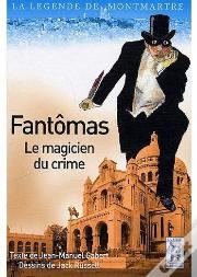Fantômas ; Le Magicien Du Crime