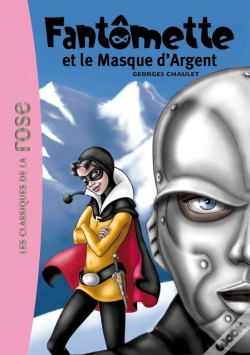 Capa do artigo Fantômette Tome 23 ; Fantômette Et Le Masque D'Argent