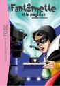 Fantômette Tome 52 ; Fantômette Et Le Magicien - Preview