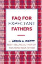 Faq For Expectant Fathers - Preview