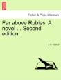 Far Above Rubies. A Novel ... Second Edi - Preview
