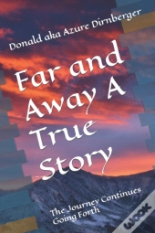 Far And Away A True Story