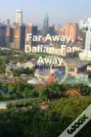 Far Away, Dalian, Far Away