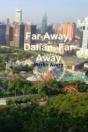 Far Away, Dalian, Far Away - Preview