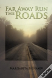 Far Away Run The Roads
