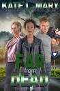 Far From Dead - Preview