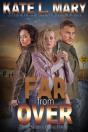 Far From Over - Preview