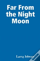 Far From The Night Moon