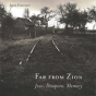 Far From Zion - Preview