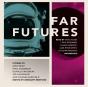 Far Futures - Preview