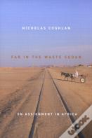 Far In The Waste Sudan